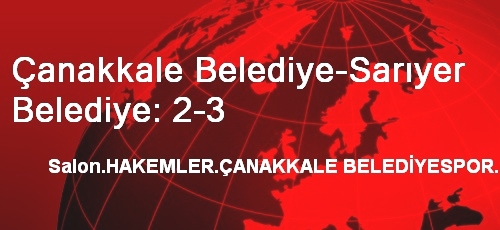 Çanakkale Belediye-Sarıyer Belediye: 2-3