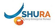 SHURA ENERJİ DÖNÜŞÜM MERKEZİ AÇILIYOR